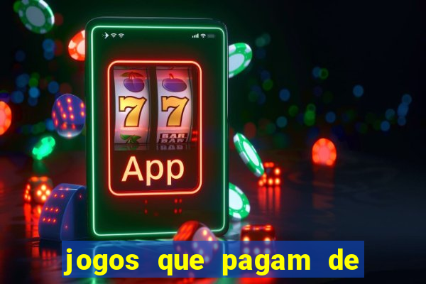 jogos que pagam de verdade sem deposito