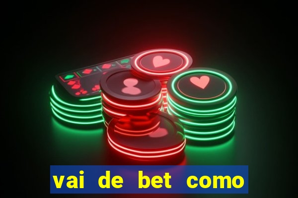 vai de bet como sacar bonus