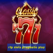 rtp slots pragmatic play