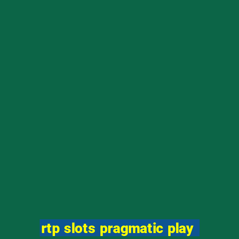 rtp slots pragmatic play