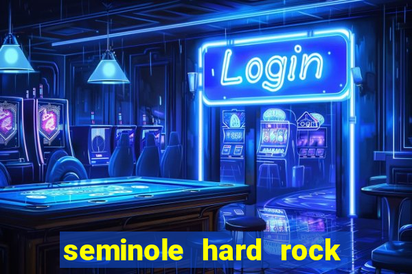 seminole hard rock hotel and casino