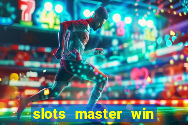 slots master win money 777