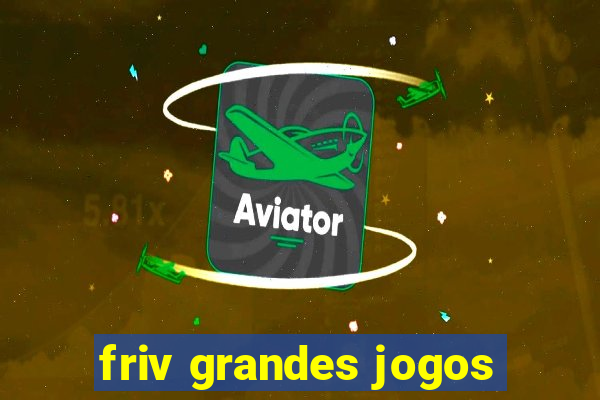 friv grandes jogos