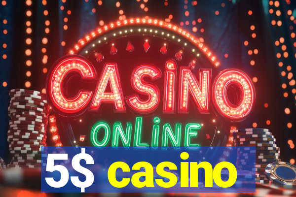 5$ casino