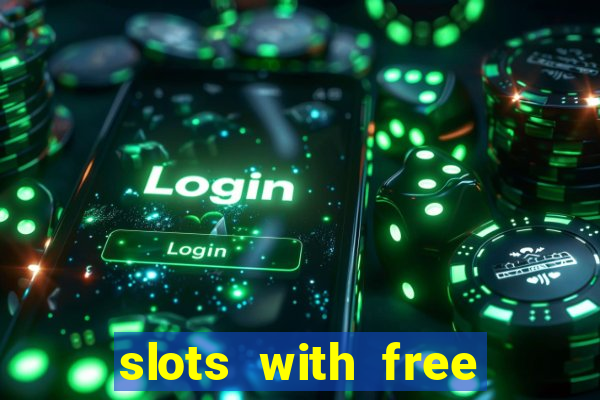 slots with free spins no deposit