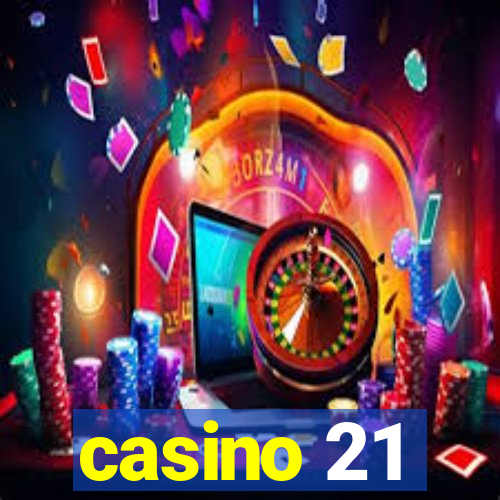 casino 21