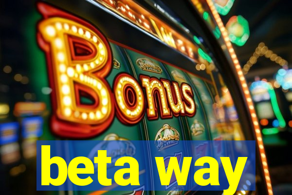 beta way