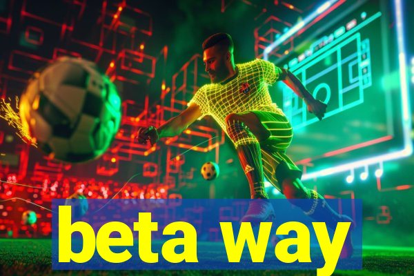 beta way