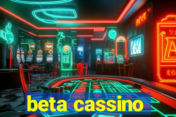 beta cassino