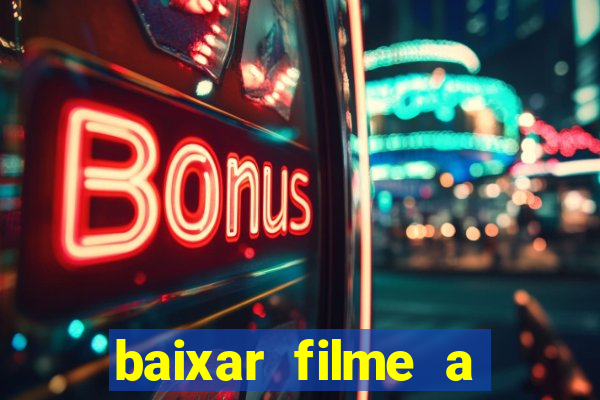 baixar filme a bela e a fera