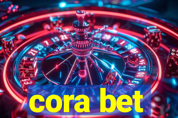 cora bet