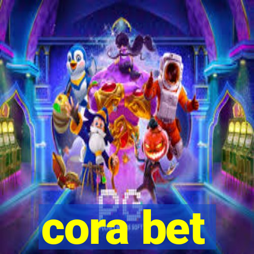 cora bet