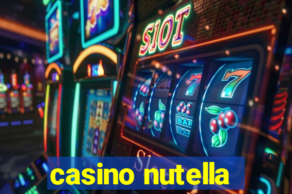 casino nutella