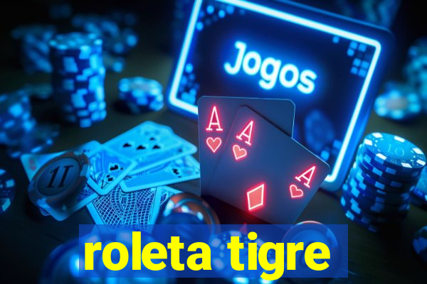 roleta tigre