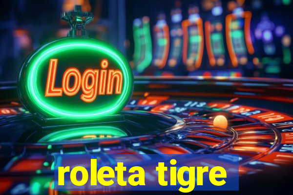 roleta tigre