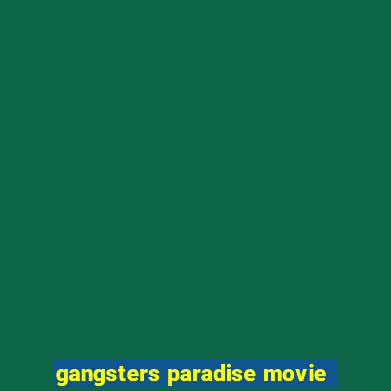 gangsters paradise movie