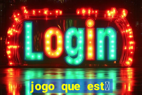 jogo que est谩 pagando agora