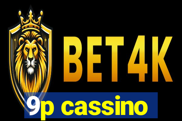 9p cassino