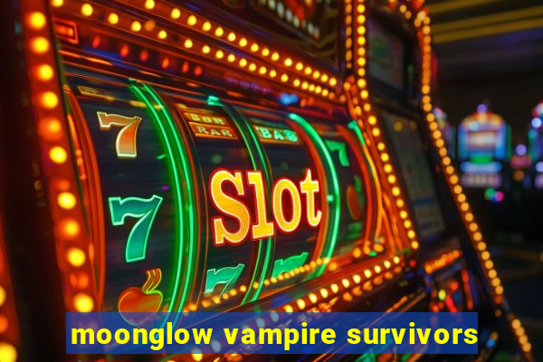 moonglow vampire survivors