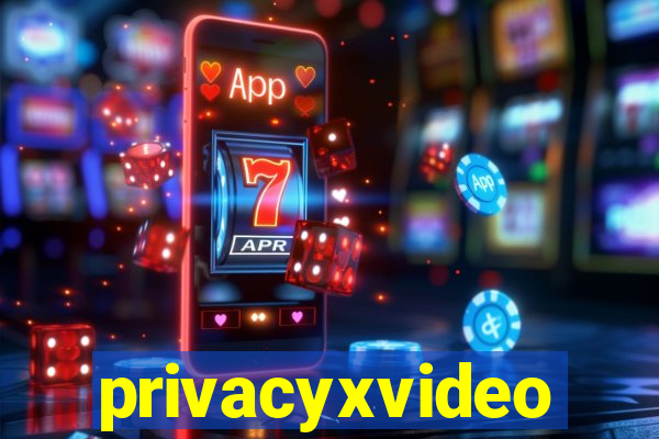 privacyxvideo