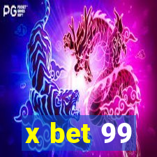 x bet 99