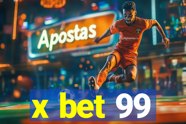 x bet 99