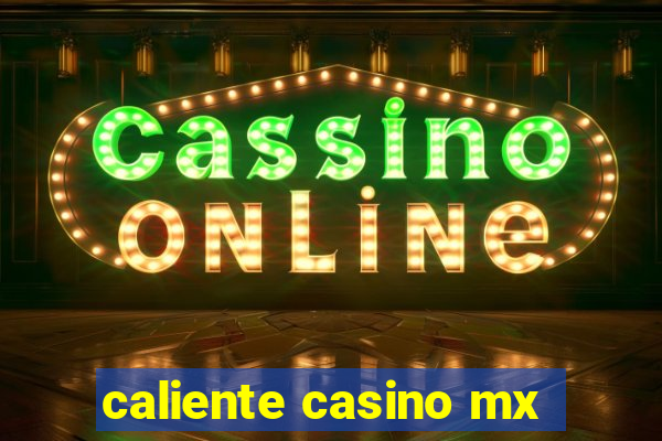 caliente casino mx