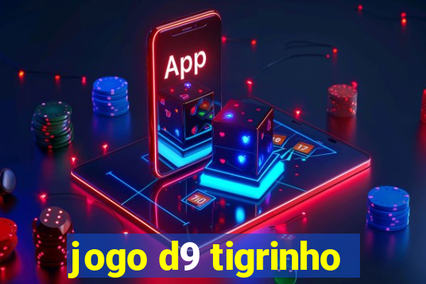 jogo d9 tigrinho