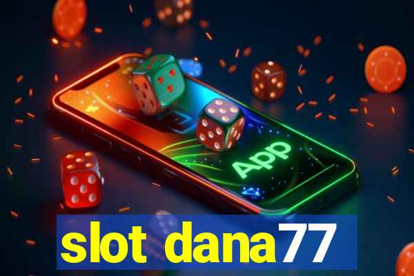 slot dana77