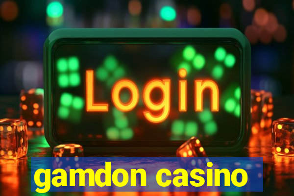 gamdon casino