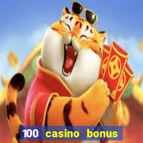 100 casino bonus in deutschland