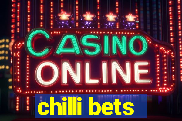 chilli bets