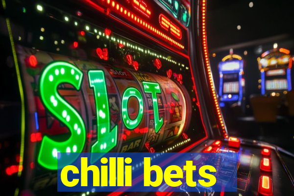 chilli bets