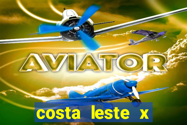 costa leste x costa oeste