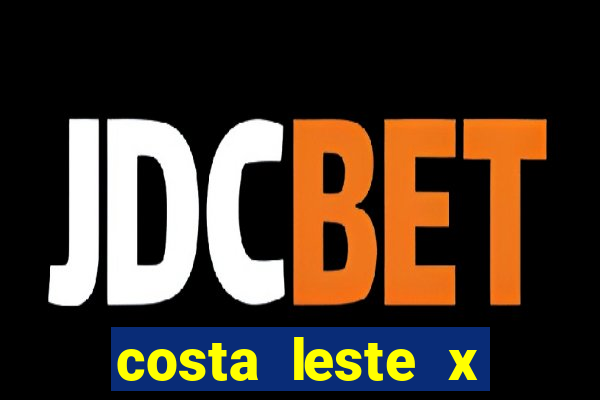 costa leste x costa oeste