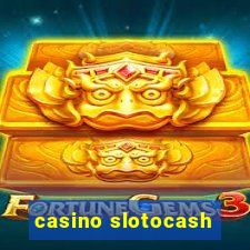 casino slotocash