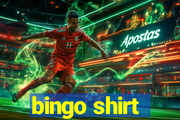 bingo shirt