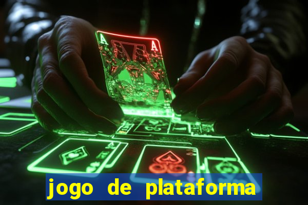 jogo de plataforma para ganhar dinheiro