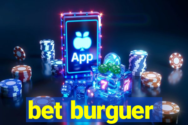 bet burguer