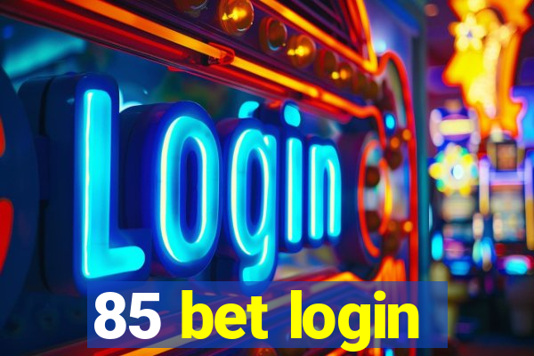 85 bet login