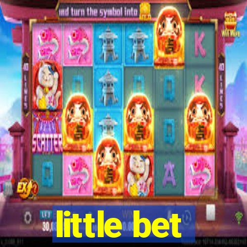 little bet