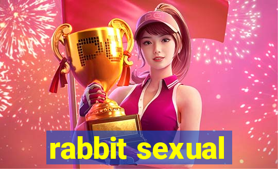 rabbit sexual