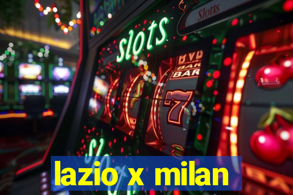 lazio x milan