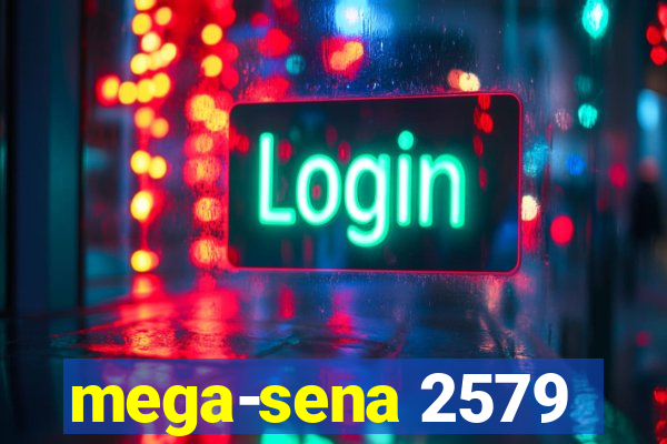 mega-sena 2579