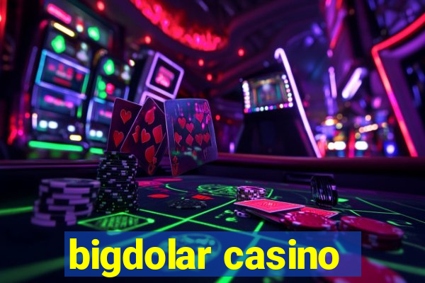 bigdolar casino