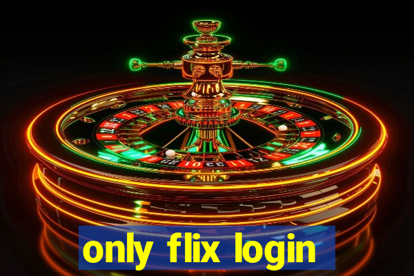 only flix login