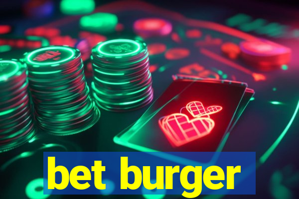 bet burger