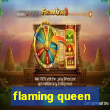 flaming queen