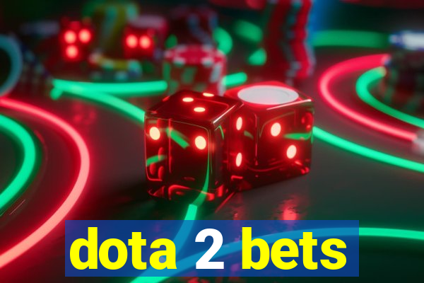 dota 2 bets