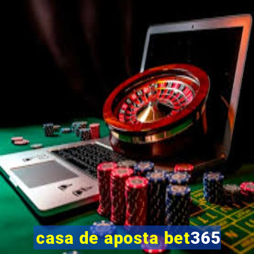 casa de aposta bet365